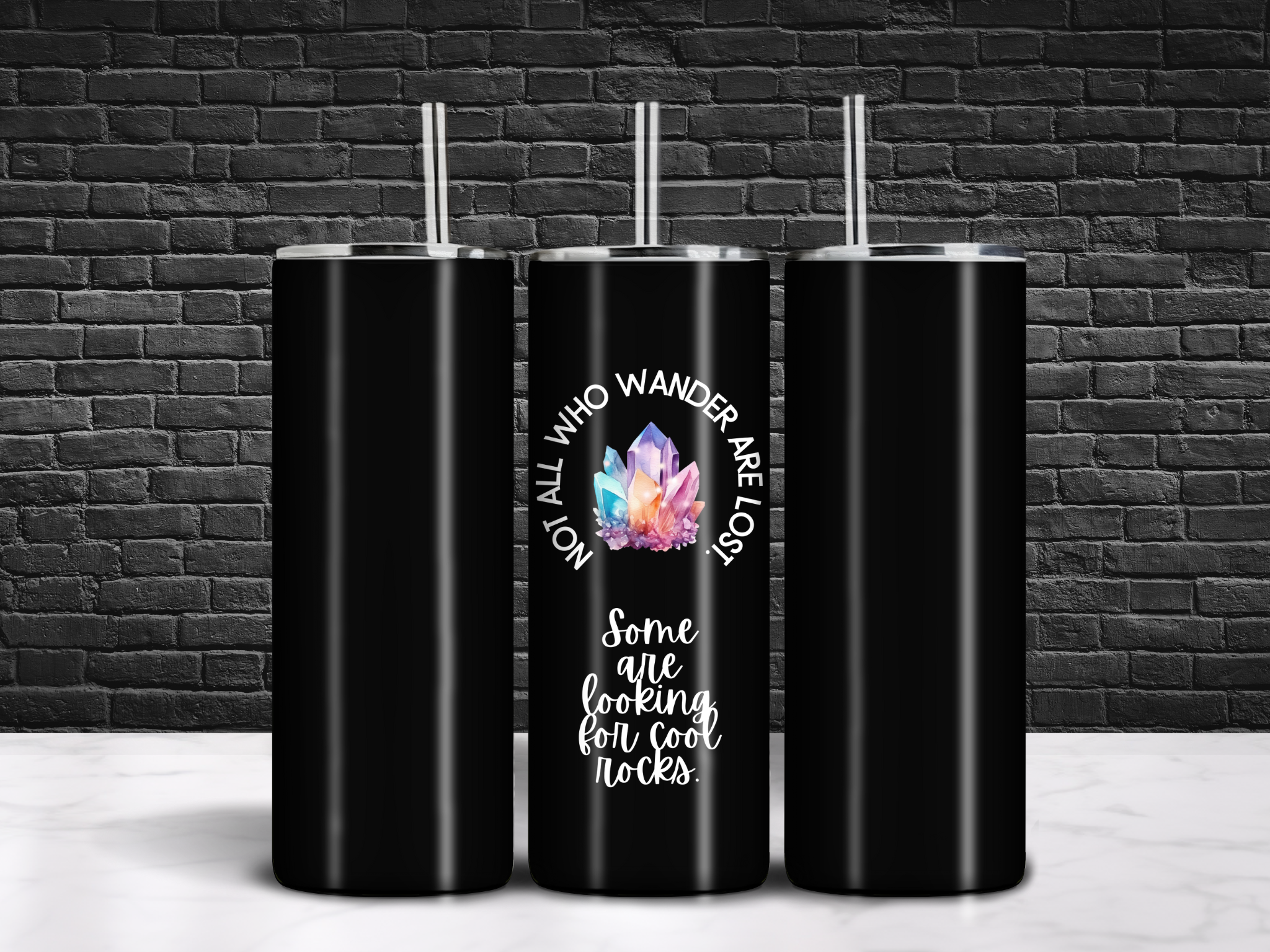 Not All Who Wander Are Lost Tumbler 20oz